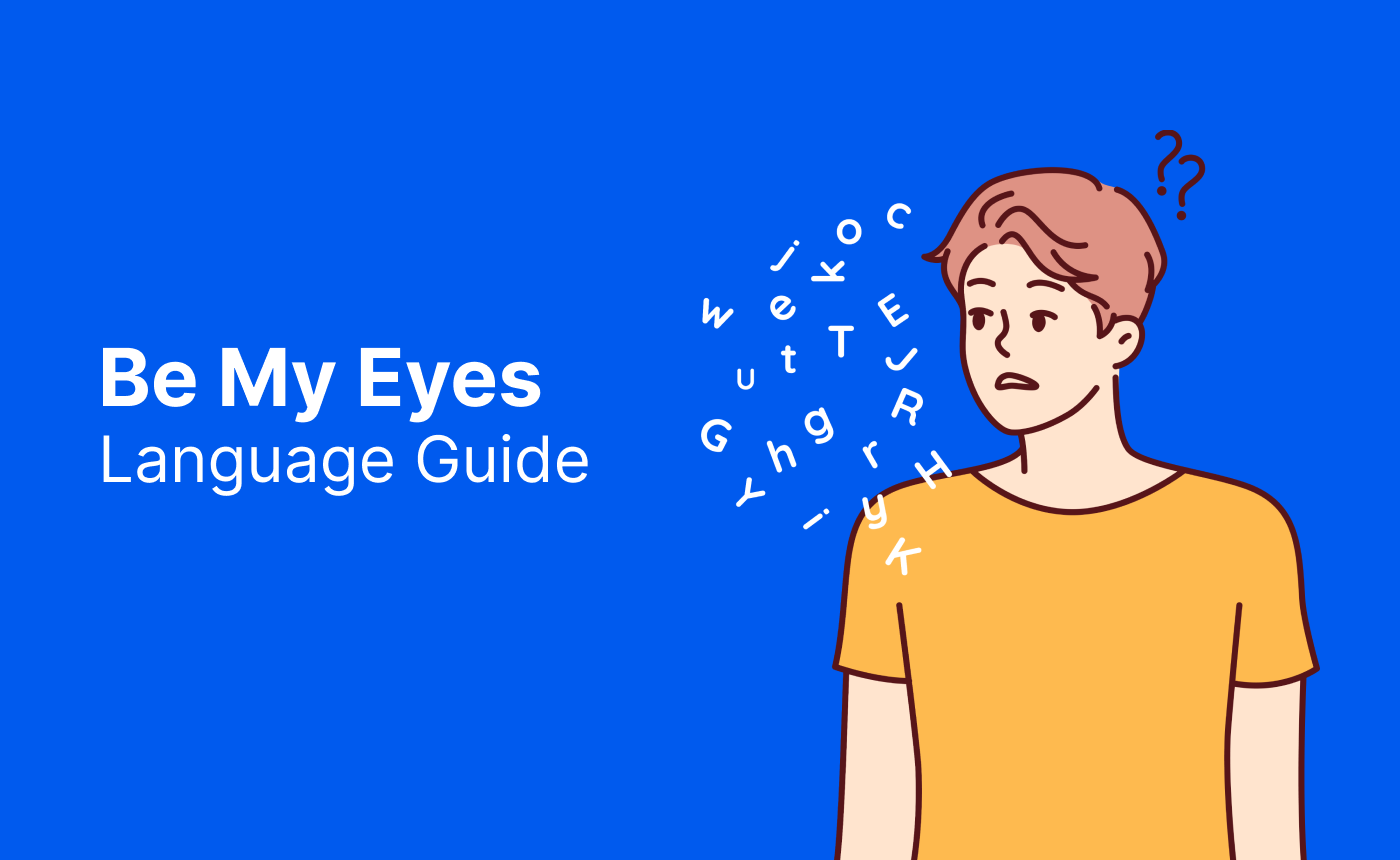 An illustration depicts a puzzled person with letters circling their head, set beside the text "Be My Eyes Language Guide" against a calming blue background.
