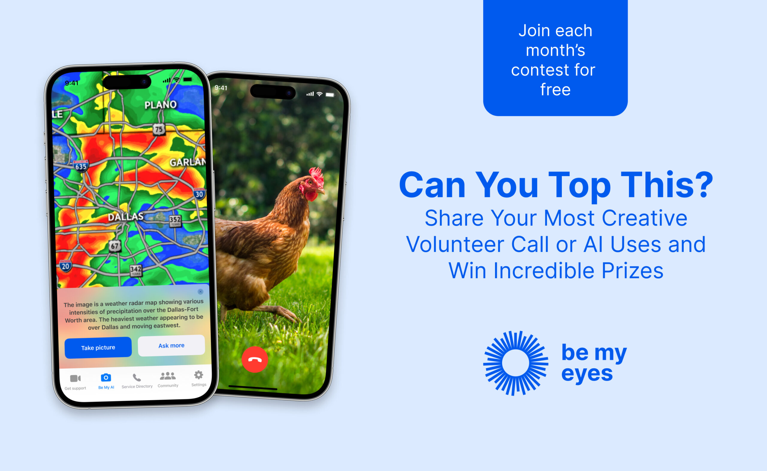 Two smartphone screens: one displays a weather map, the other a chicken photo. Text reads: "Can You Top This? Share Creative Volunteer Opportunities or AI Innovations." Be My Eyes logo on the right.