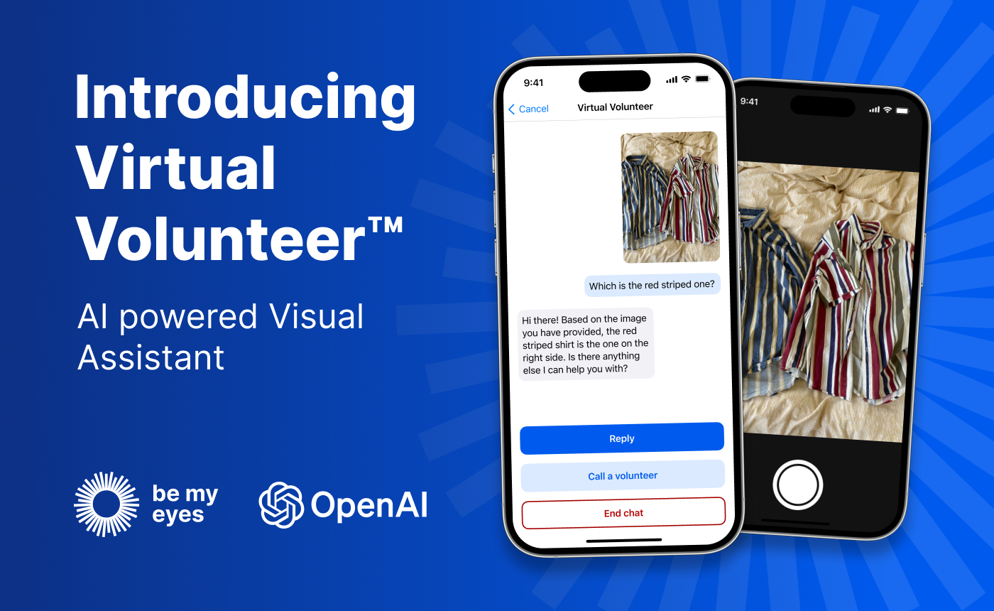 Two smartphones showcase an AI app aiding in the identification of striped shirts. Text reads "Introducing Virtual Volunteer™ AI-powered Visual Assistant" featuring logos of Be My Eyes and OpenAI, emphasizing its role as a digital guide.