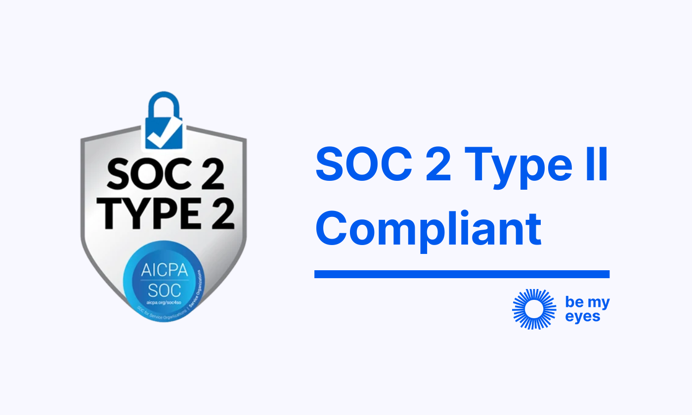 Featured Image for the latest post: Be My Eyes Completes SOC 2 Type II Audit, Confirming the Company’s Robust Commitment to Strong Security Controls