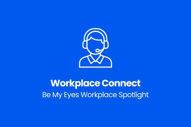 A blue graphic slide with a white line icon of a person wearing a headset centered near the top. Centered text below the icon reads: “Workplace Connect” and underneath it, “Be My Eyes Workplace Spotlight”. Described by Be My AI