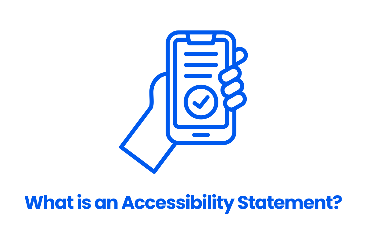 Blue line drawing of a hand holding a smartphone with a checkmark on the screen. Text below reads, "What is an Accessibility Statement?"