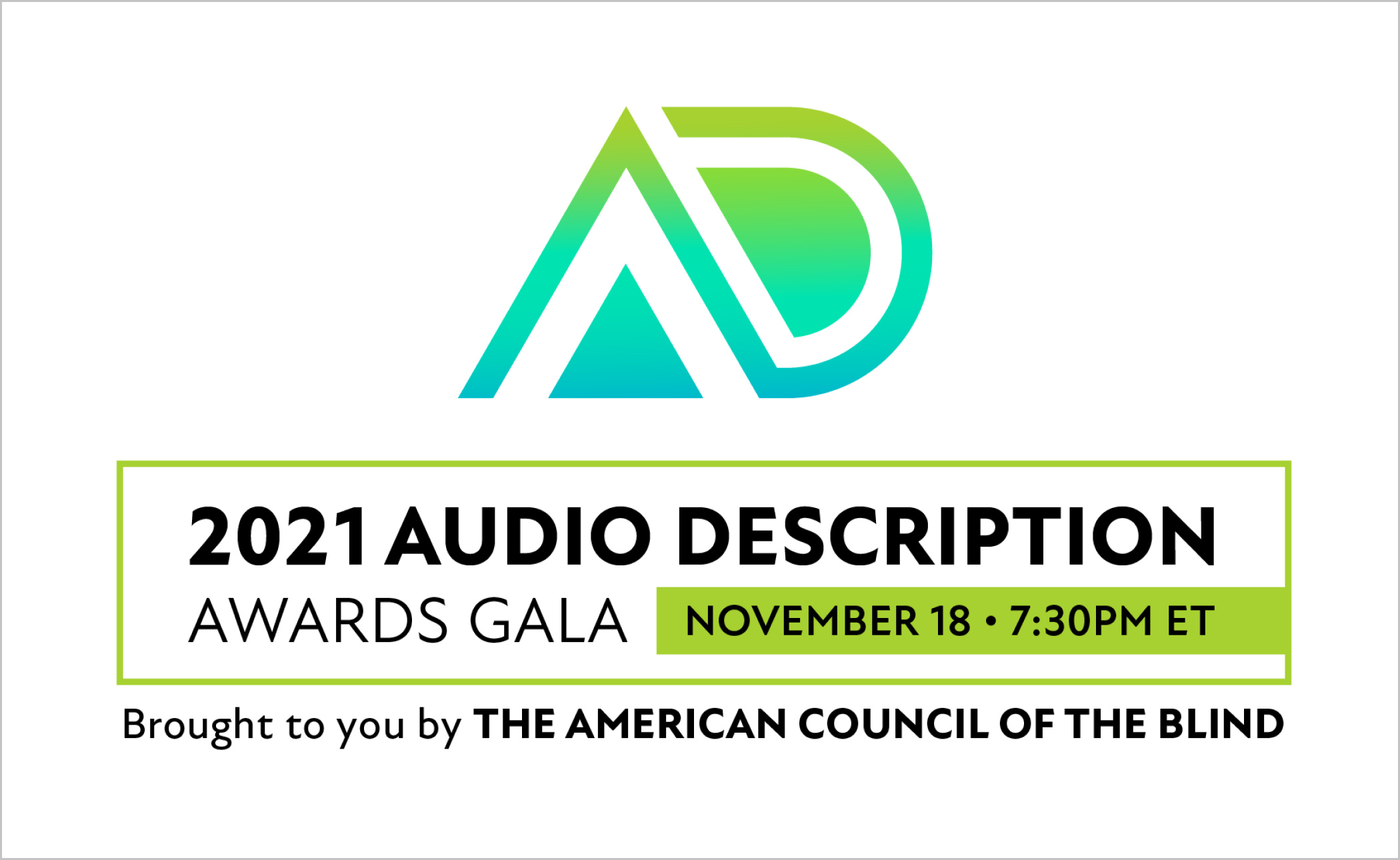 Logo of the 2021 Audio Description Awards Gala, presented by the American Council of the Blind, featuring a sleek design. Join us on November 18 at 7:30 PM ET for an evening celebrating excellence in audio description.