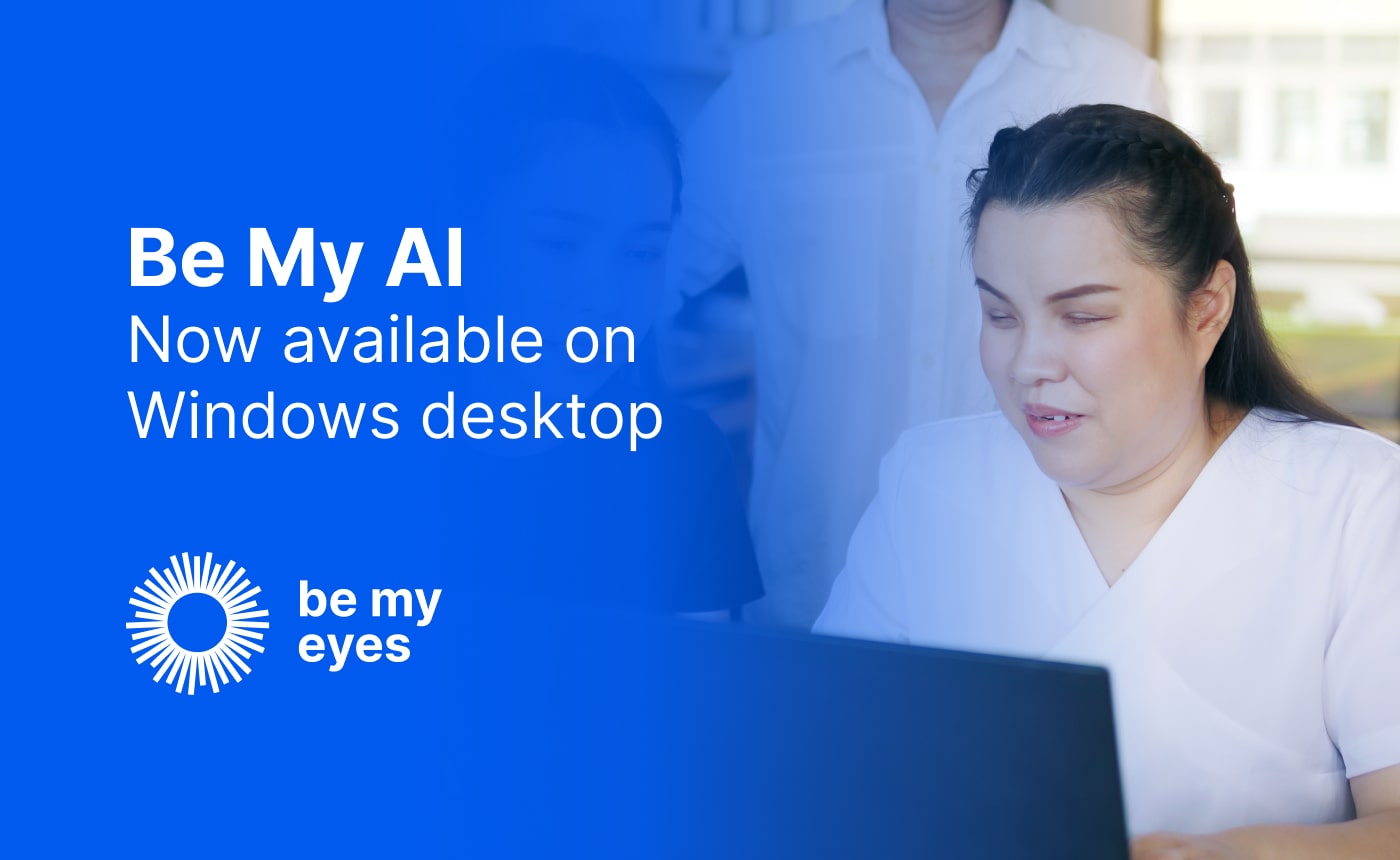 A person using a laptop with text saying, "Be My AI Now available on Windows desktop" against a blue background. Logo: be my eyes. This innovative tool is perfect for those eager to leverage technology in new ways.