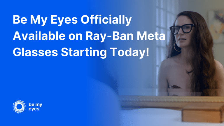 A woman with long hair wearing glasses gazes into a mirror. Text: "Be My Eyes now available on Ray-Ban Meta Glasses starting today!" The Be My Eyes logo is displayed in the corner.