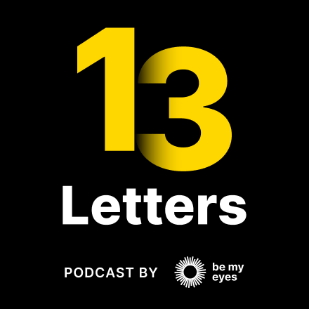 Text "13 Letters" in yellow and white on a black background, with "Podcast by Be My Eyes" and a circular eye logo below.