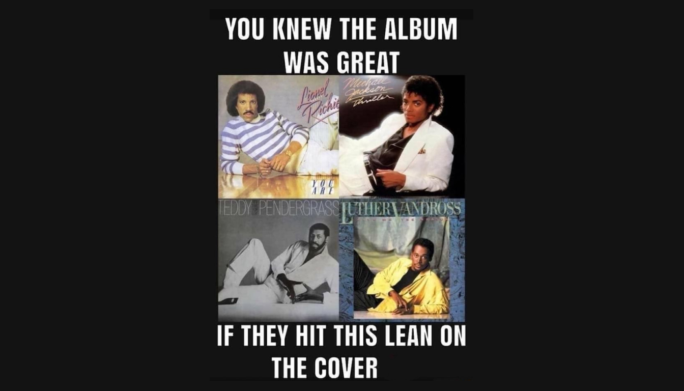 Four album covers highlight male artists leaning, captioned with, "You knew the album was great if they hit this lean on the cover." These iconic poses suggest the unmistakable cool factor and confidence associated with timeless music.